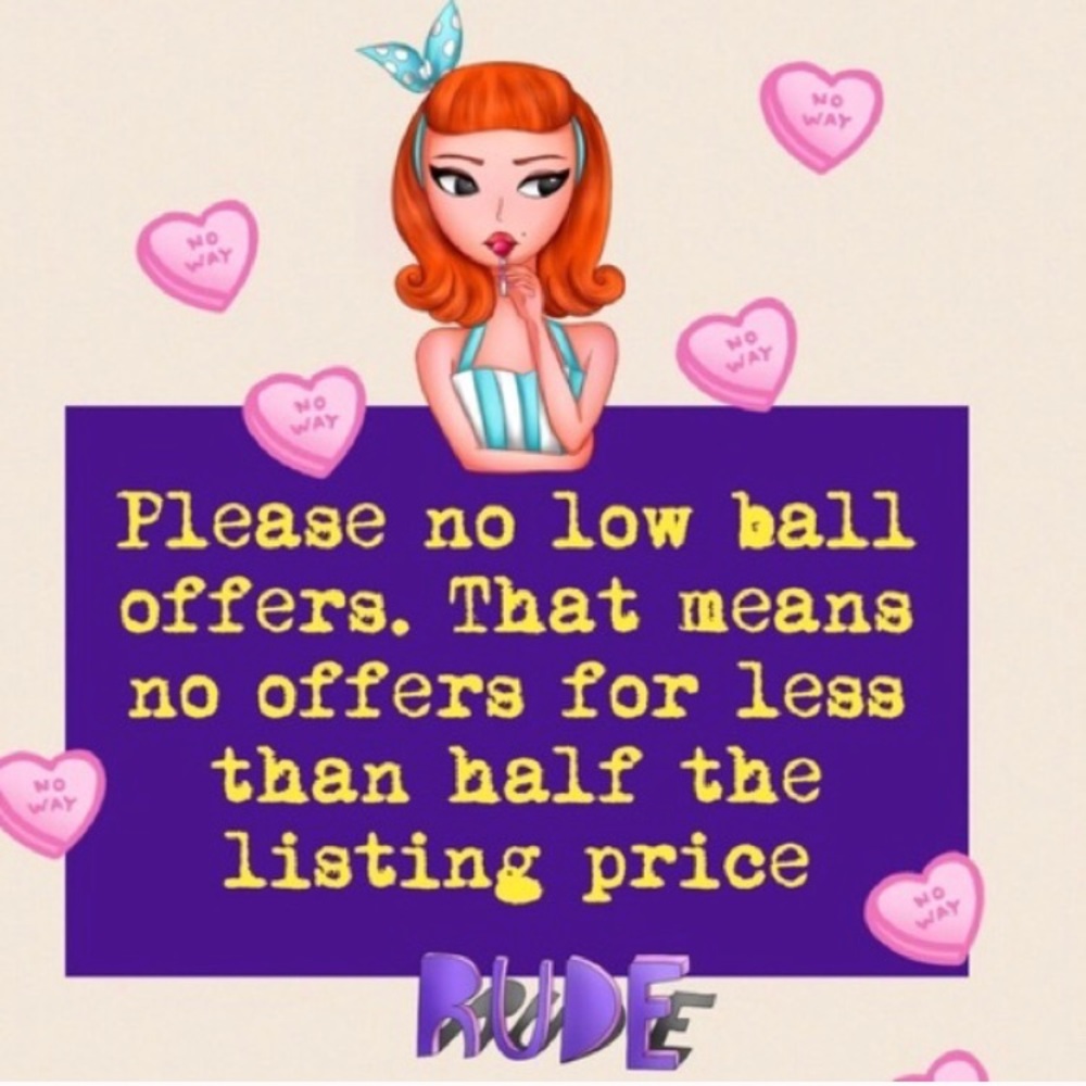 NO LOWBALL OFFERS PLEASE
